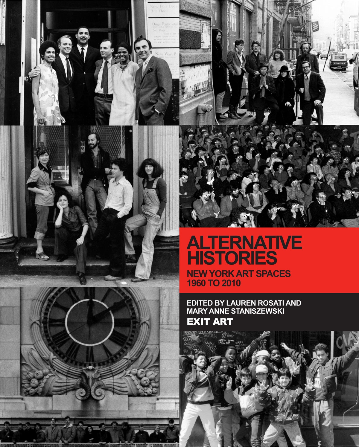 Alternative Histories: New York Art Spaces, Edited by Lauren Rosati and Mary Anne Staniszewski,