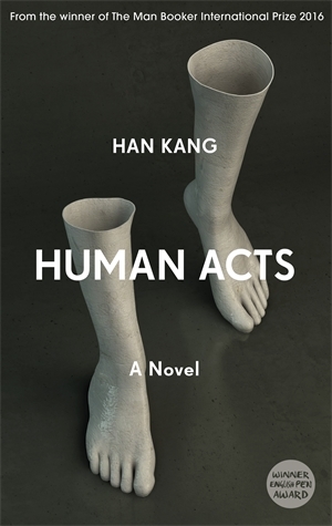 Human Acts, by Han Kang (2016)