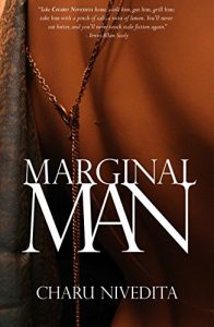 Marginal Man by Charu Nivedita. ARA Spring 2018 Book Review