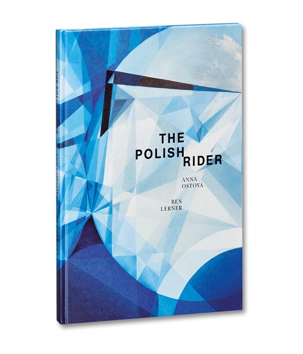The Polish Rider, by Anna Ostoya and Ben Lerner