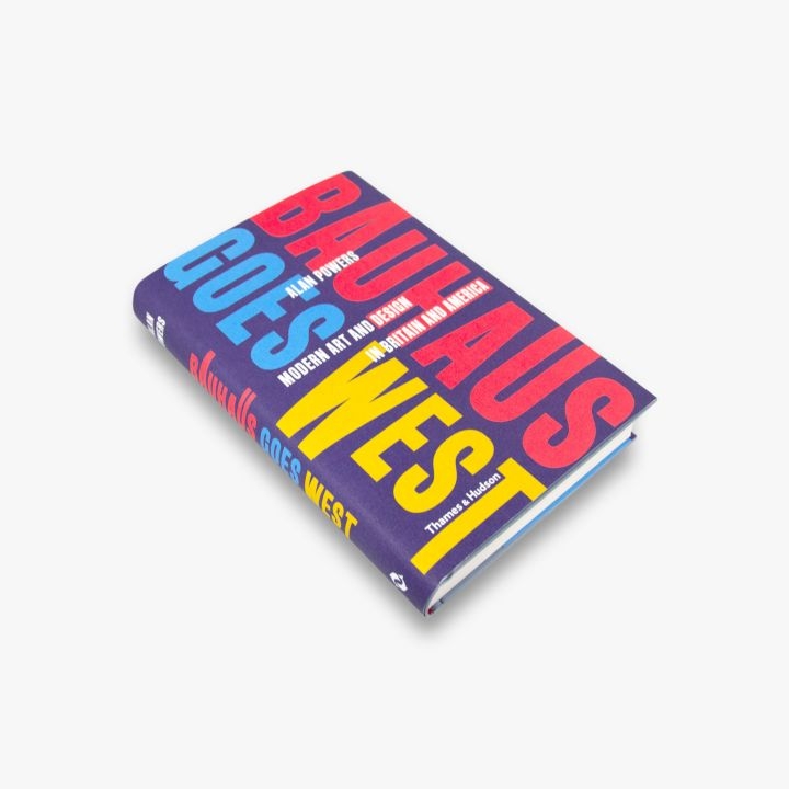 Bauhaus Goes West: Modern Art and Design in Britain and America. AR March 2019 Books