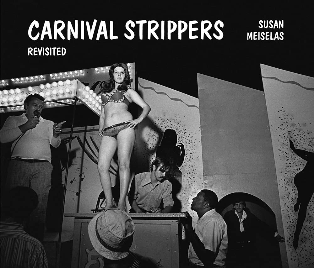 photobookSusan Meiselas, Carnival Strippers Rev.